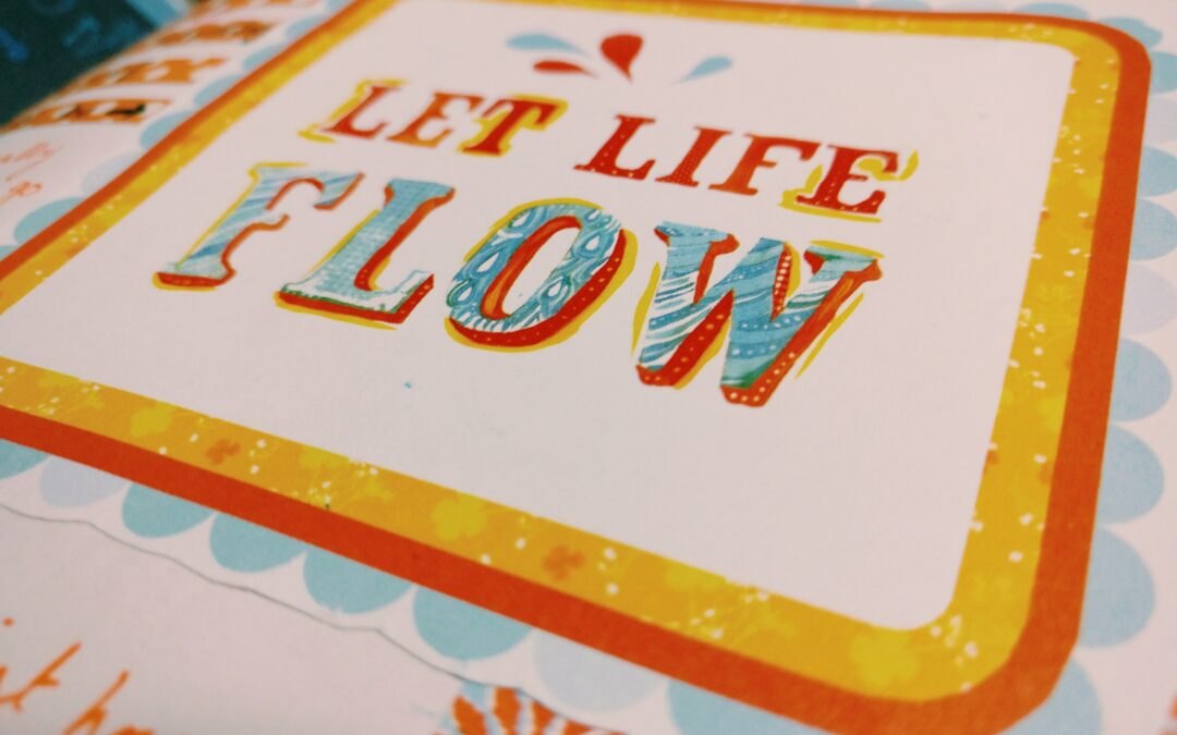 Let Life Flow
